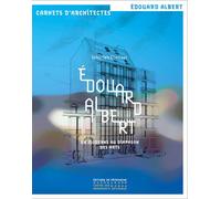 Édouard Albert - Un moderne au diapason des arts - Sébastien Cherruet - Monum Patrimoine Eds Du - broché - Monographie