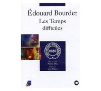 Édouard Bourdet - Les Temps Difficiles