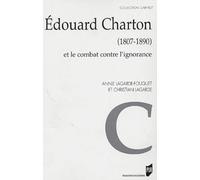 Edouard Charton (18078-1890) Et Le Combat Contre L'ignorance