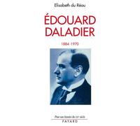 Edouard Daladier (1884-1970) - Elisabeth du Réau - Fayard - broché - Livre