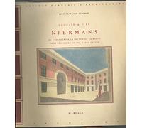 Édouard et Jean Niermans : Du Trocadéro à la Maison de la radio (texte français suivi de la traduction anglaise)