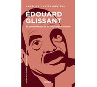 Édouard Glissant: El pensamiento de la creólisation errante