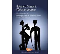 Edouard Glissant, L'éclat Et L'obscur