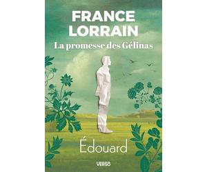 Édouard: La Promesse des Gélinas, T.2