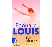 Édouard Louis Sonja Finck Der Absturz: Roman (Relié)