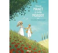 Edouard Manet et Berthe Morisot Michaël Le Galli (Auteur), Marie Jaffredo (Dessinateur)