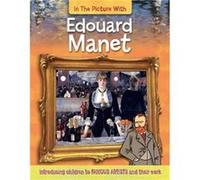 Edouard Manet (In The Picture With) (Hardcover) Zaczek Hachette Children,s Books, Iain (Auteur)
