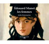 Edouard Manet, Les Femmes