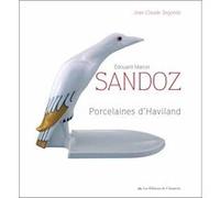 Edouard marcel sandoz-porcelaines d'haviland SEGOND JEAN CLAUDE (Auteur)