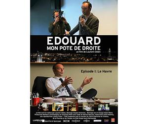 Édouard, Mon Pote De Droite - Épisode 1 : Le Havre