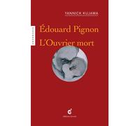 Édouard Pignon, L'Ouvrier mort - Yannick Kujawa - Invenit - broché - Roman