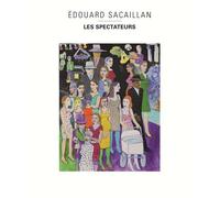 Edouard sacaillan les spectateurs - Arlette Souhami - Lienart - broché - Essai
