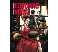 Edouard VIII: L'espion anglais d'Hitler