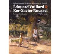 Édouard Vuillard & Ker-Xavier Roussel