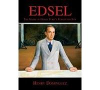 Edsel-The Story Of Henry Ford's Forgotten Son