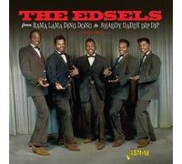 The Edsels – From Rama Lama Ding Dong to Shaddy Daddy Dip Dip – CD – Import (1958-1962)