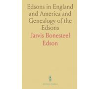Edsons in England and America and Genealogy of the Edsons