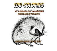 EDU-Coloring : Animals Of Oklahoma: Kids Coloring Book for All Ages!: 70+ Animals and Fun Facts for the Whole Family! Quiet Activity for Everyone!