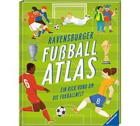Eduard Altarriba James Buckley Ravensburger Fußballatlas: Ein Kick rund (Relié)
