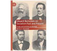 Eduard Bernstein On Socialism Past And Present