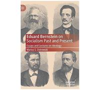 Eduard Bernstein On Socialism Past And Present