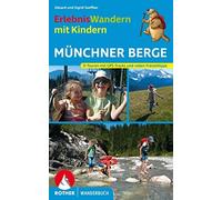 Eduard Soeffker Sigr Erlebniswandern mit Kindern Münchner Berge: 31 Tour (Poche)