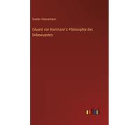 Eduard Von Hartmann's Philosophie Des Unbewussten