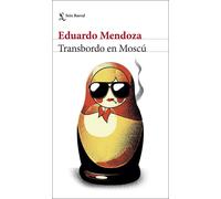 Eduardo Mendoza Transbordo en Moscu (Biblioteca Breve) (Poche)