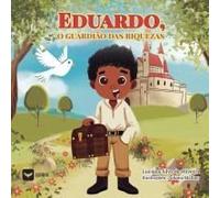 Eduardo, O Guardião Das Riquezas