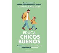 Educa chicos buenos Ayúdalos a ser emocionalmente inteligentes y protégelos de la machosfera - Sarah Ockwell-Smith - Larousse - ebook (ePub) - Livre
