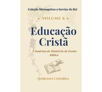 Educação Cristã: A Doutrina do Ministério do Ensino Bíblico