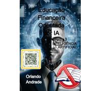Educação Financeira Orientada Por Ia