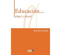 Educación... ¿Aquí y ahora?