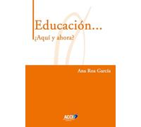 Educación... ¿Aquí y ahora?