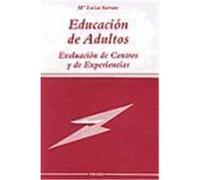 EDUCACIÓN DE ADULTOS. Evaluación de Centros y de Experiencias