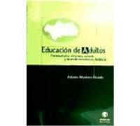 Educación de adultos. Fundamentación, estructura, currículo y desarrollo normativo en Andalucía