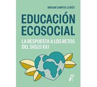 Educación ecosocial. La respuesta a los retos del siglo XXI
