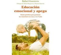 Educación emocional y apego: Pautas prácticas para gestionar las emociones en casa y en el aula