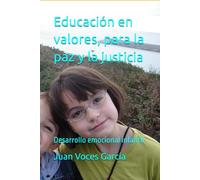 Educación en valores, para la paz y la justicia: Desarrollo emocional infantil