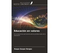 Educación en valores: Un compromiso permanente de los profesionales de la educación