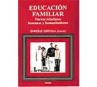 EDUCACIÓN FAMILIAR. Nuevas relaciones humanas y humanizadoras