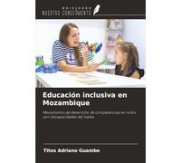 Educación inclusiva en Mozambique: Mecanismos de desarrollo de competencias en niños con discapacidades del habla