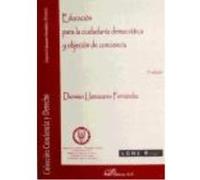 Educacion Para La Ciudadania (2ª Ed.) Democratica Y Objecion De - DIONISIO LLAMAZARES FERNANDEZ Dionisio Llamazares Fernandez (Auteur)