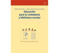 Educación Para La Ciudadania Y Biblioteca Escolar [Livre en VO] López López, Pedro (Auteur)