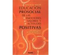 Educacion Prosocial De Las Emociones, Valores Y Actitudes Positivas / Emotions, Values, and Positive Attitudes in Education Neus Sol, Robert Roche (Auteur)