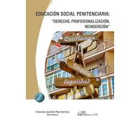Educación social penitenciaria: “derecho, profesionalización, reinserción”
