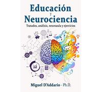 Educación Y Neurociencia: Tratados, Análisis, Neuroaula Y Ejercicios