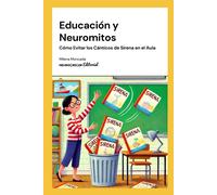 Educación Y Neuromitos: Cómo Evitar Los Cánticos De Sirena En El Aula