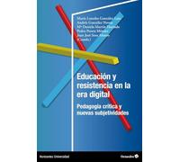 Educación y resistencia en la era digital: Pedagogía crítica y nuevas subjetividades