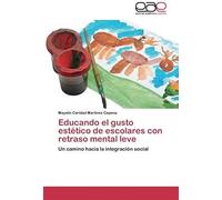 Educando El Gusto Estetico De Escolares Con Retraso Mental Leve